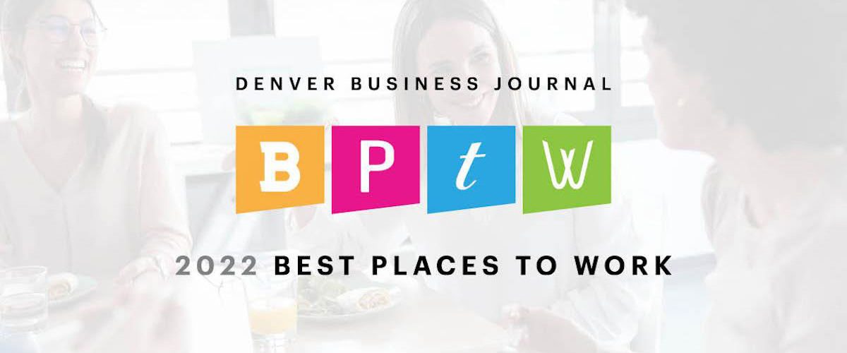 Denver Business Journal Best Places To Work 2022